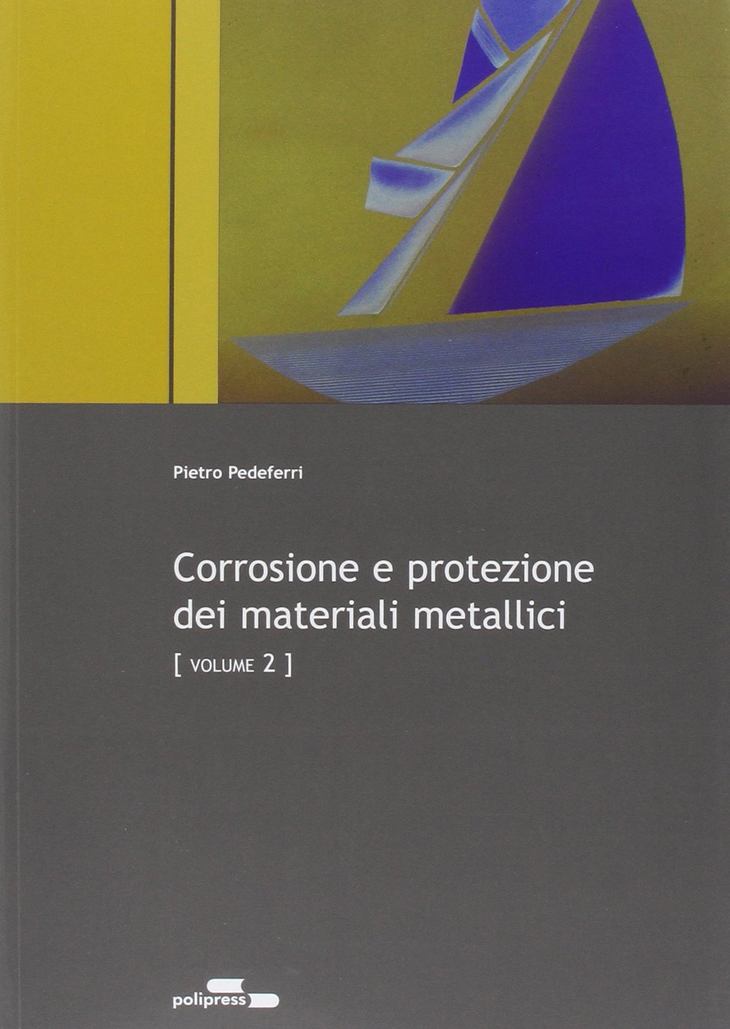 Download Corrosione E Protezione Dei Materiali Metallici Pedeferri Pdf free software